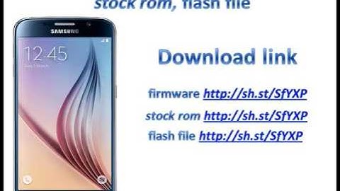 Samsung Galaxy s6 SM G920F firmware, stock rom, flash file