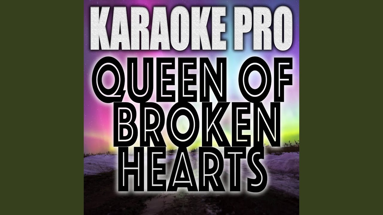 Queen Of Broken Hearts (Originally Performed by Blackbear)