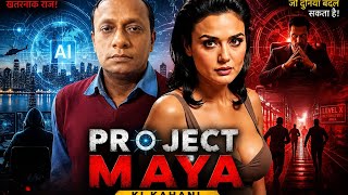 PROJECT MAYAGenre:Sci-Fi ThrillerMysteryActionAIPsychological Drama