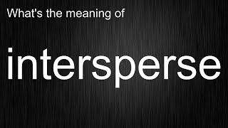No Sweat English Pronunciation! intersperse Word Meaning and Pronunciation Lesson Overview!