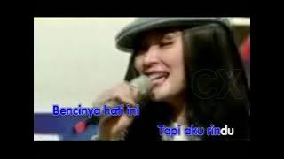 BENCI TAPI RINDU #TITI DJ #INDONESIA #LIRIK #LAGU #KARAOKE