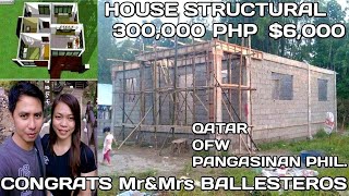 300k OFW SIMPLE HOUSE,CONGRATS Mr&Mrs BALLESTEROS,QATAR OFW PANGASINAN