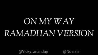 ALAN WALKER-ON MY WAY| RAMADHAN VERSION