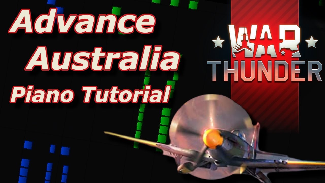 War Thunder Advance Australia Piano Cover/Tutorial YouTube
