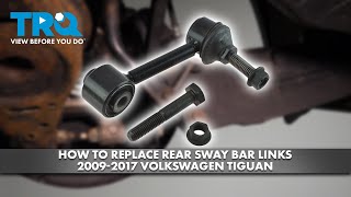 How to Replace Rear Sway Bar Links 2009-2017 Volkswagen Tiguan