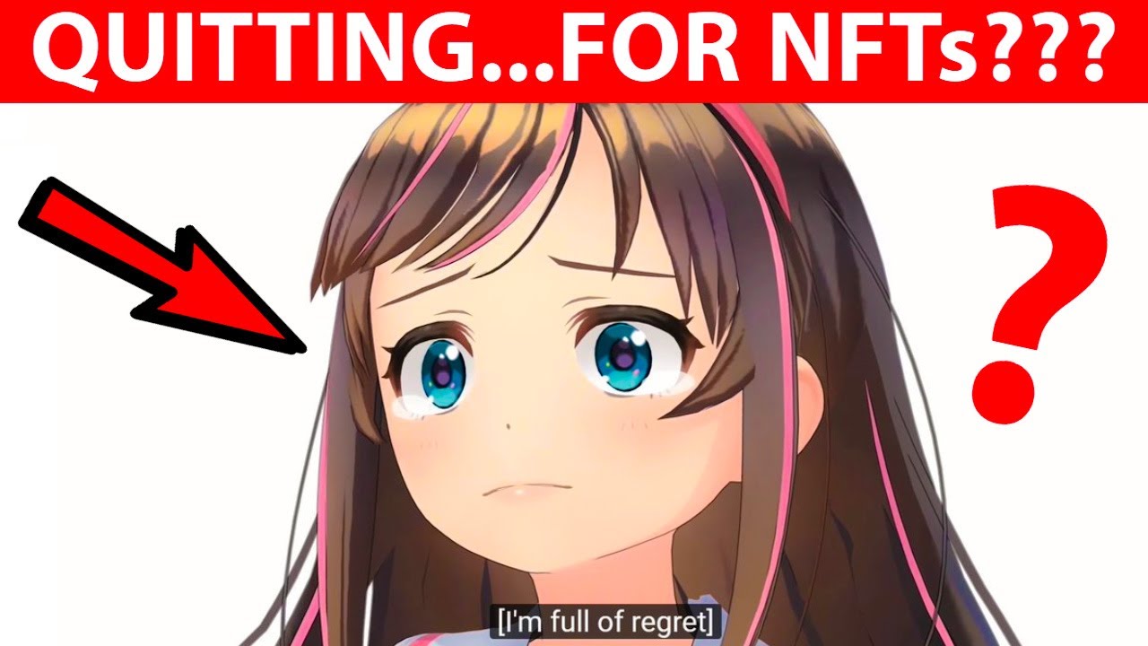 Kizuna Ai Enters Indefinite Hiatus...To Sell NFTs... - YouTube