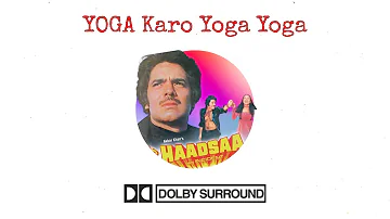 Y O G A Karo YOGA | Haadsaa | 5.1 Surround Digitally Remastered  | Jatin Aria Studio | Amit Kumar