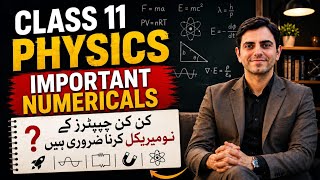 1st Year Physics Important Numerical Problems | Physics Class 11 Guess Paper For Exams 2026