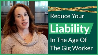 Reduce Your Liability in the Age of the Gig Worker
