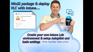 Win32 package & deploy VLC in Intune - Create your own Intune lab (15/15)