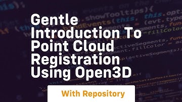 Gentle introduction to point cloud registration using open3d