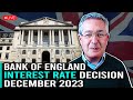 Bank of England Interest Rate Decision December 2023 - My Take
