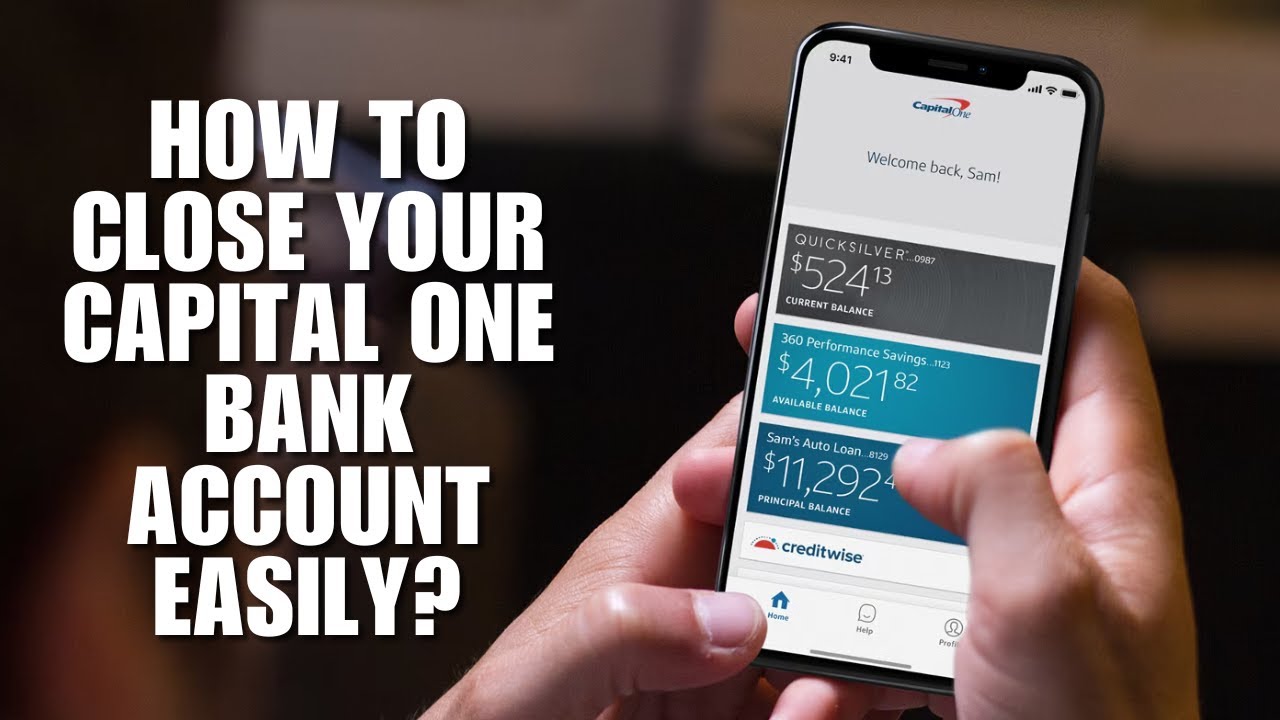 How to Close Your Capital One Bank Account Easily?