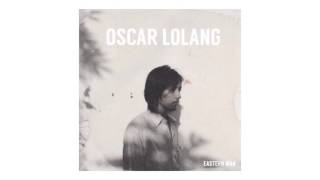 Oscar Lolang - Eastern Man