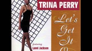 trina perry- i´ll treat u rite Profile