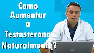 Formas Naturais de Aumentar a Testosterona | Dr. Claudio Guimarães
