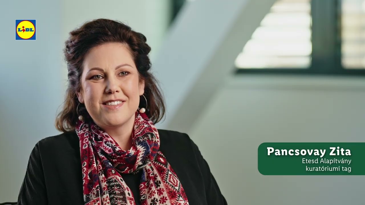 Másokért tenni? Igazán megéri! - Etesd Alapítvány  | Lidl Magyarország