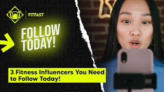 3 Fitness Influencers You Need to Follow Today!