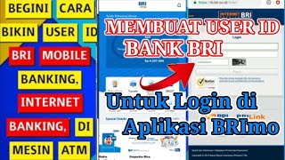 Cara Membuat USER ID BANK BRI untuk LOGIN Ke APLIKASI BRIMO | INTERNET BANKING BRI~Mataangin08