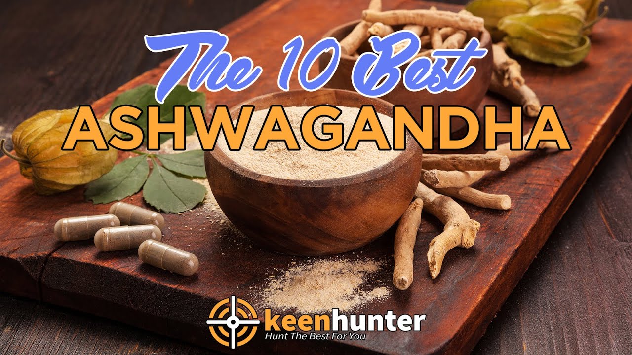 Ashwagandha Top 10 Best Ashwagandha Video Reviews (2020 NEWEST) YouTube
