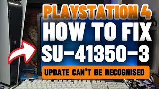 How To Fix Ps4 Su-41350-3 The Update File Cannot Be Recognised