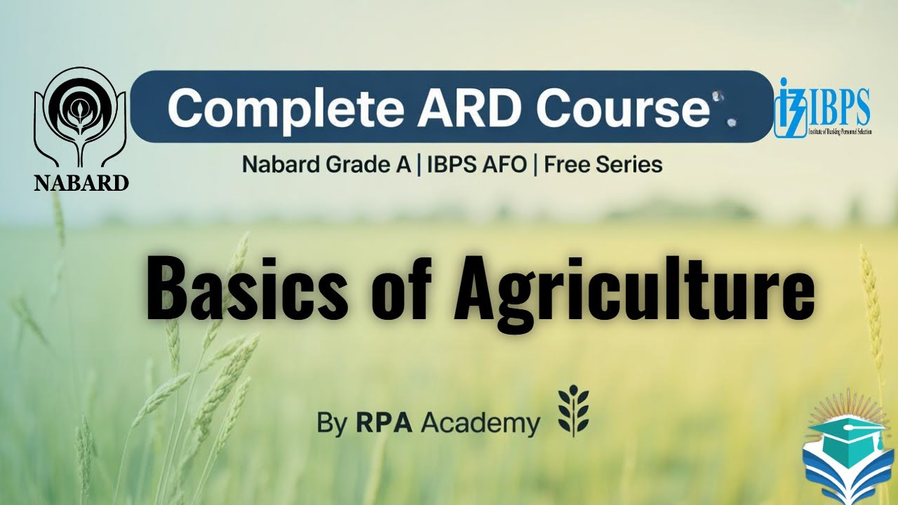 Basics of Agriculture | NABARD Grade A & IBPS AFO 2025 | Complete ARD ...