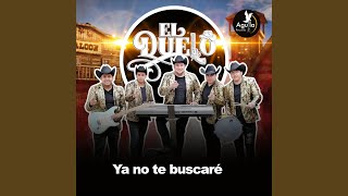Video thumbnail of "Grupo el duelo - Ya No Te Buscaré"