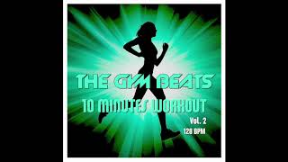 THE GYM BEATS 10 Minutes Workout Vol.2 - Track #5