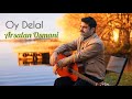 Arsalan Osmani Oy Delal Official Music Video 2025 Arsalan Osmani Oy Delal Official Music Video 2025