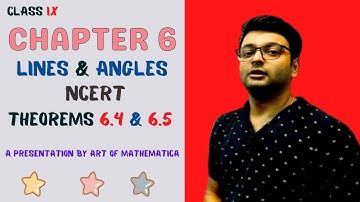 Class 9 Maths | Chapter 6 | Theorem 6.4 & 6.5 | Lines And Angles | NCERT | By Art Of Mathematics