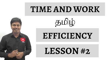 Time and Work(TAMIL) _ EFFICIENCY - Lesson #2