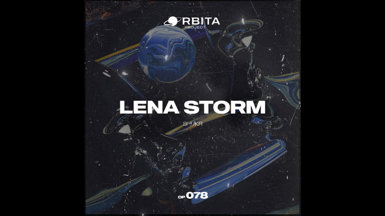 Lena Storm - Shukr [Orbita project]
