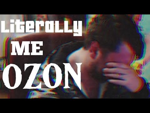 Видео: Ozon671game3 -  Literally me