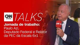 CNN TALKS ENTREVISTA: PAULO AZI, DEPUTADO FEDERAL E RELATOR DA PEC 6 X 1