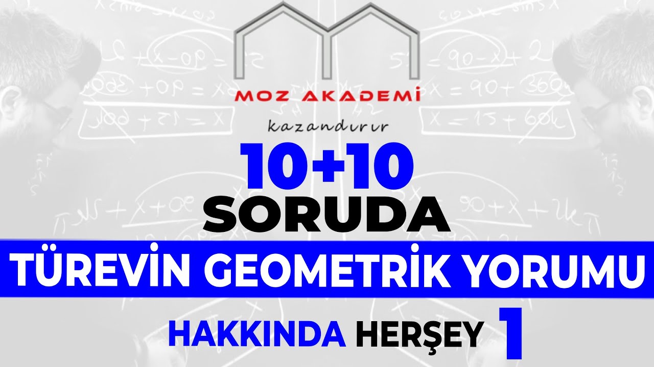 10+10 SORUDA TÜREVİN GEOMETRİK YORUMU HAKKINDA HERŞEY!  Pdf açıklamada..