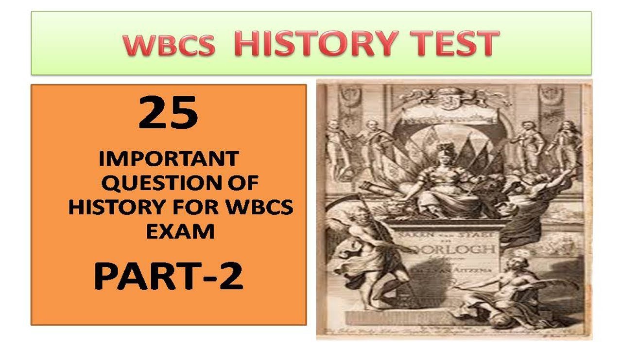 || WBCS 2019 Prelims (History) Test || Part 2 || 25 Important Questions with Answer ||