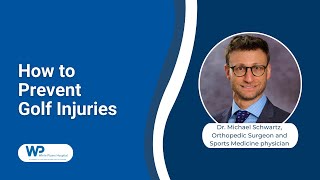 How to Prevent Golf Injuries: Dr. Michael Schwartz | White Plains Hospital