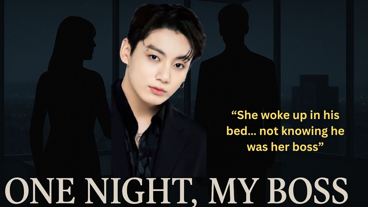 Jungkook Oneshot - One night, my boss