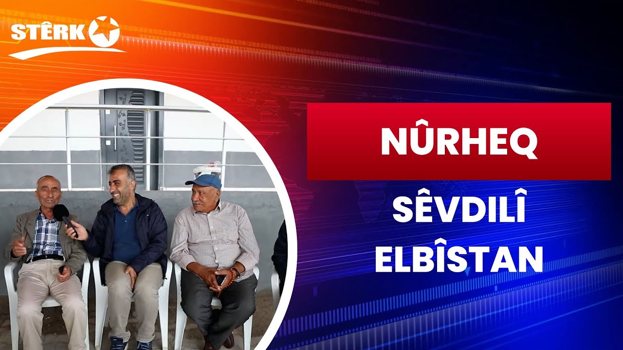 Nûrheq - Sevdilî / Elbîstan