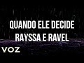 Quando Ele Decide - Cantado com Letra - Rayssa e Ravel