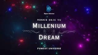 Millenium Dream Ronnie Deja Vu Remix 2025 Funkot Universe