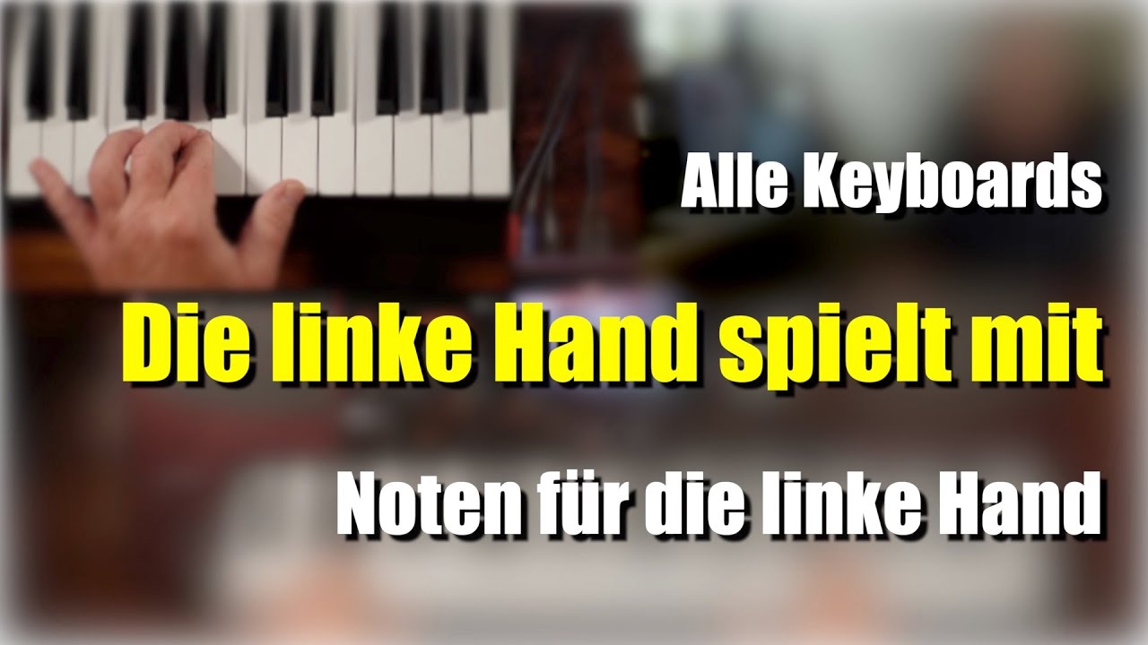 alle-keyboards-die-linke-hand-spielt-mit-noten-youtube