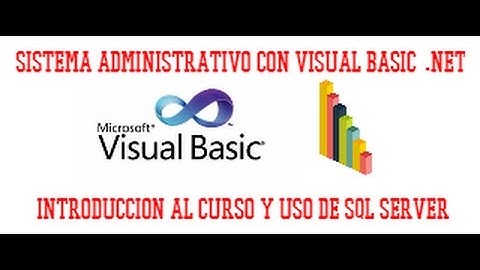 SISTEMA ADMINISTRATIVO CON VISUAL BASIC .NET - VIDEO 01