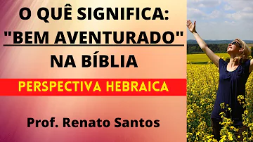 Qual livro da Bíblia fala sobre Bem aventurado?