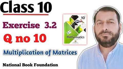 Class 10 Exercise 3.2  Ex 3.2  NBF Maths Multiplication of Matrices |  Fbise maths 10th