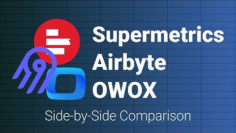 Supermetrics vs. Airbyte vs. OWOX Data Marts