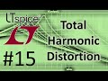 LTSPICE #15: Measuring Total Harmonic Distortion (THD)