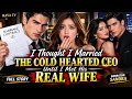 FULL STORY | I THOUGHT I MARRIED THE COLD HEARTED CEO UNTIL I MET HIS REAL WIFE