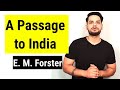 A passage to india by E.M. Forster in hindi summary & explanation
