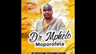 Moporofeta by Dr Mphelo & Dj Makwale